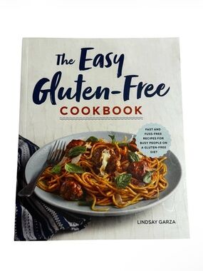 The Easy Gluten-Free Cookbook by Lindsay Garza – NEW (NWT) – 100+ Easy